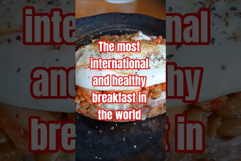 The most international and healthy breakfast in the world