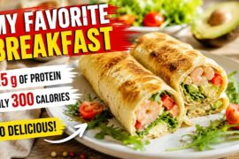 PROTEIN BREAKFAST FOR WEIGHT LOSS.25G PROTEIN & 300 CALORIES