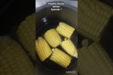 Healthy Recipe Series .Episode 1#viral #tastyfood #cornrecipe #viralrecipe