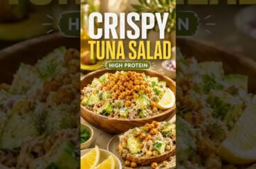 Easy Tuna Salad with Crispy Chickpeas | Healthy Lunch Idea
