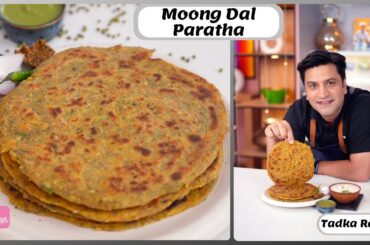 Hari Moong Dal Ka Paratha | Tadke Wala Raita | Tiffin, Breakfast Recipe Kunal Kapur Hi-Protein Lunch