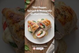 Red Pepper, Spinach & Mozzarella Stuffed Chicken Recipe | Easy Baked Dinner