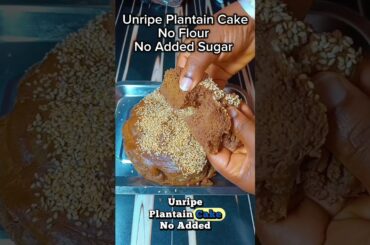 Unripe Plantain Bread, No added flour No Added Sugar #healthybaking #healthyeating #healthyfood