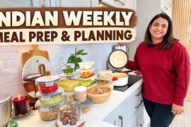 Indian Weekly Meal Prep & Planning | Healthy Recipes + Time-Saving Kitchen Tips