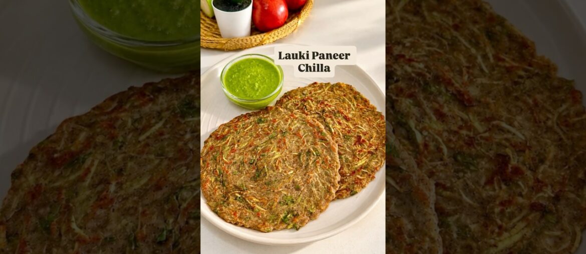 Weight Loss Vrat Recipe | High Protein Paneer Lauki Chilla | Gluten-Free & Healthy #Shorts